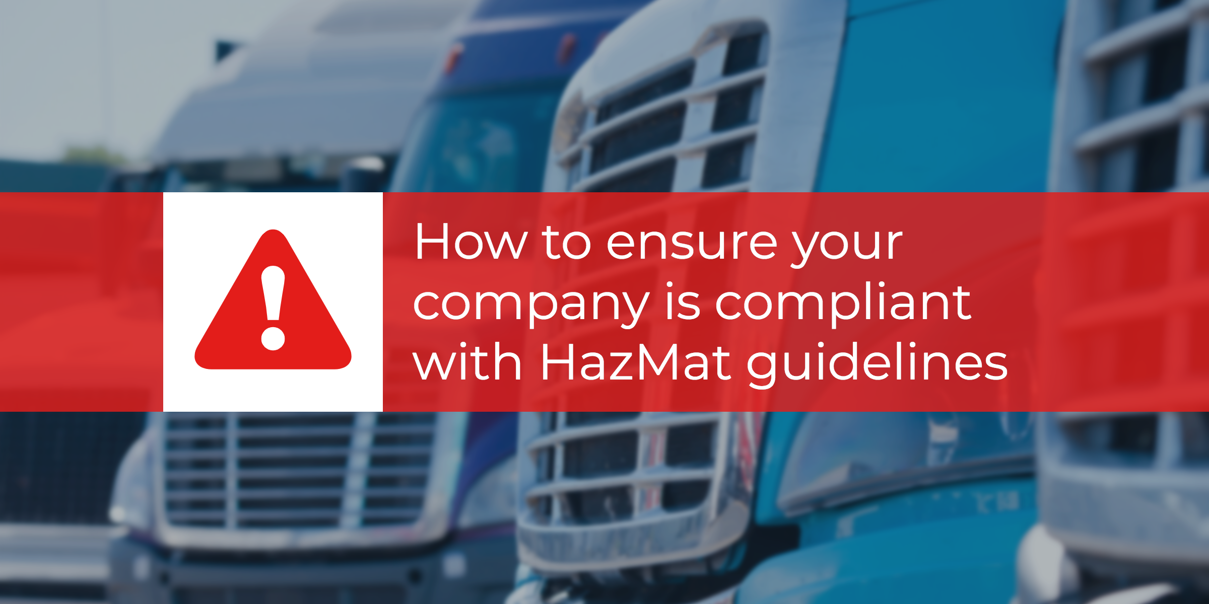 How To Ensure Your Company Is Compliant With Hazmat Guidelines